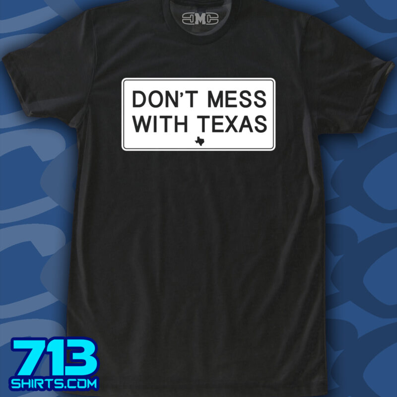Don't Mess With Texas