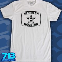 Hecho En Houston (1 Color)