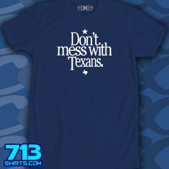 Don’t Mess With Texans (1 color)