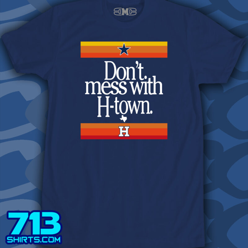 Don't Mess With H-Town