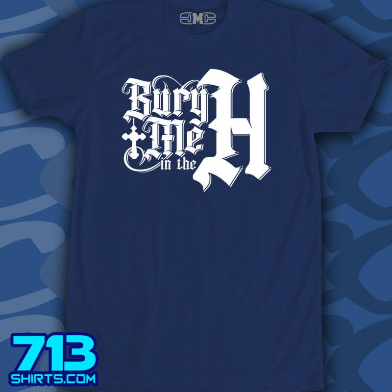 Bury Me in the H (1 color print)