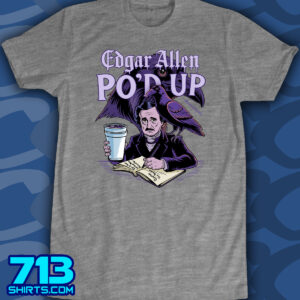 Edgar Allen Po'd Up