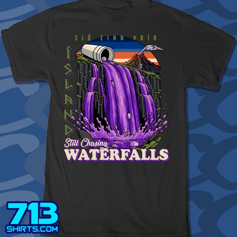 Chasing Waterfalls